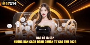 Bao Lô Là Gì? Hướng Dẫn Cách Đánh Chuẩn Từ Cao Thủ 2025