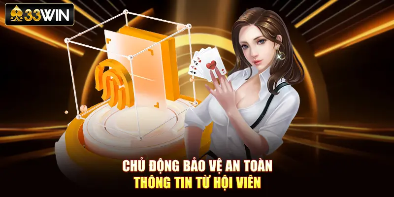 Chủ động bảo vệ an toàn thông tin từ hội viên