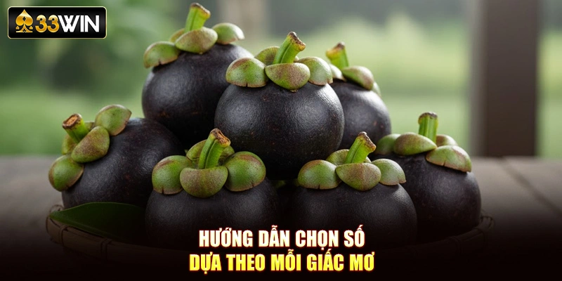 Hướng dẫn chọn số dựa theo mỗi giấc mơ