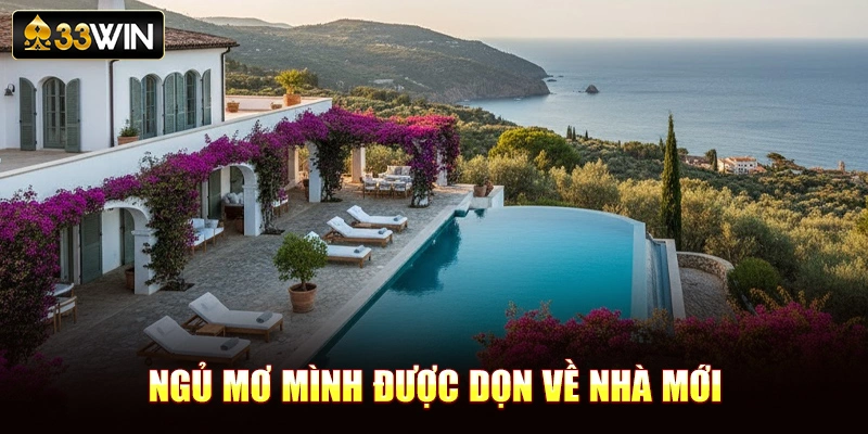 Ngủ mơ mình được dọn về nhà mới