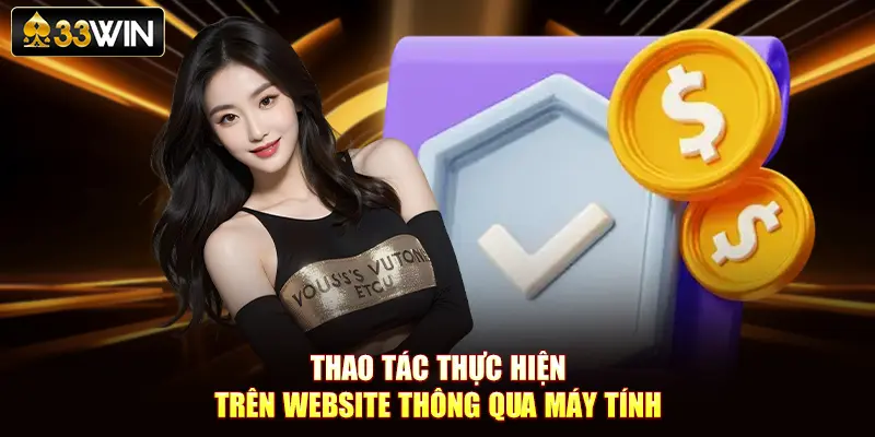 Thao tác thực hiện trên website thông qua máy tính