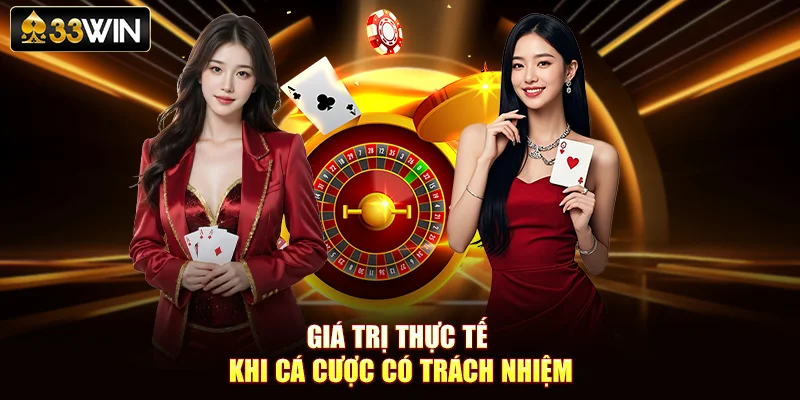 Giá trị thực tế khi cá cược có trách nhiệm
